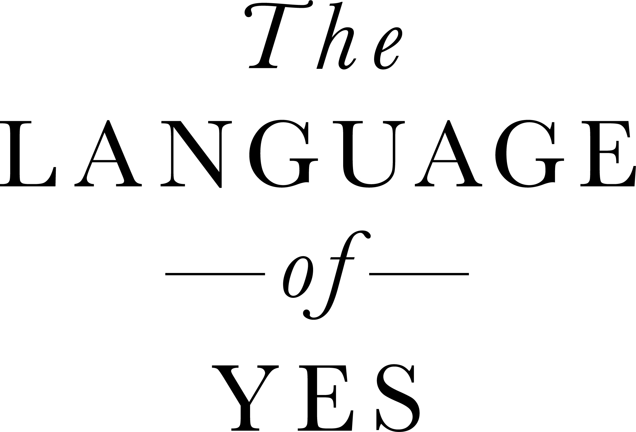The Language of Yes